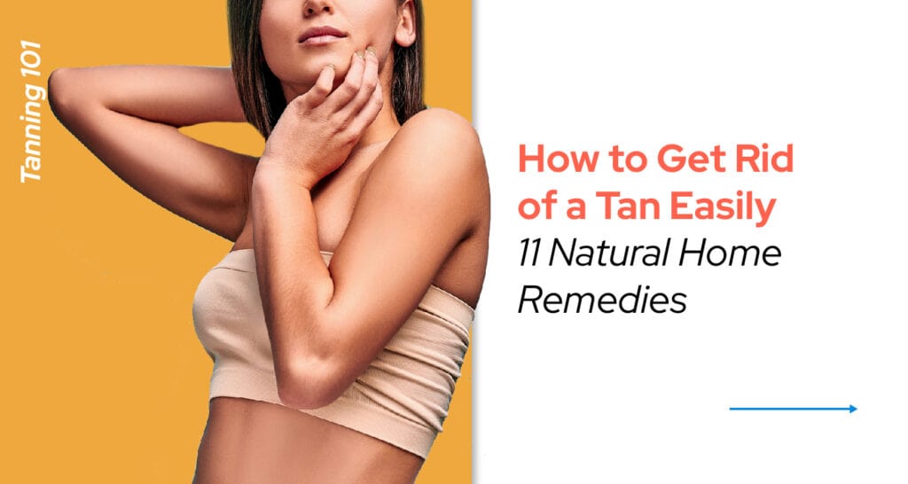 How to Get Rid of a Tan Easily_ 11 Natural Home Remedies