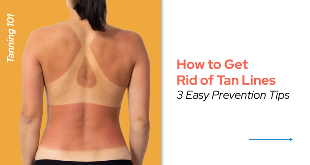 How to Get Rid of Tan Lines_ 3 Easy Prevention Tips